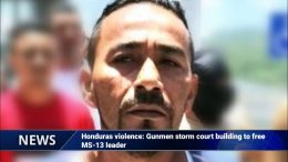 Honduras-violence-Gunmen-storm-court-building-to-free-MS-13-leader